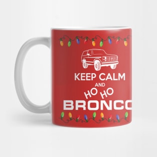 1980-1986 Keep Calm Ho Ho Bronco, white print Mug